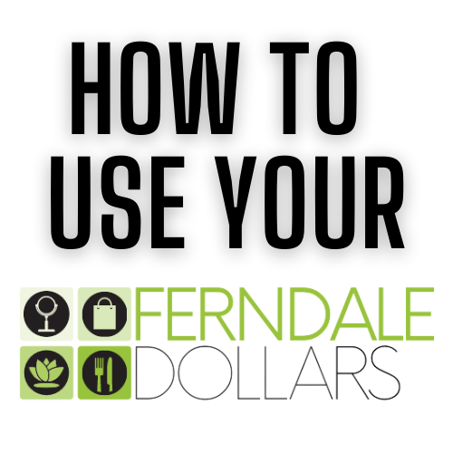 Ferndale Dollars Digital Gift