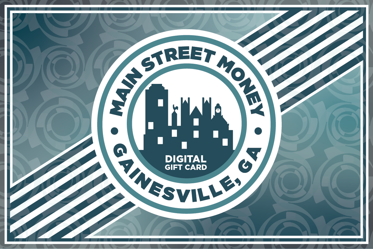 Historic Gainesville's Main Street Money Digital Gift