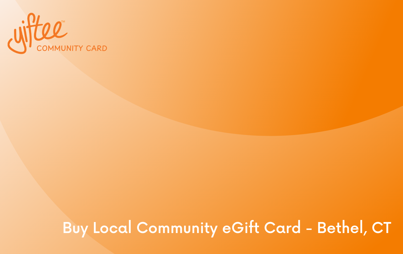 Buy Local Community eGift Card - Bethel, CT Card