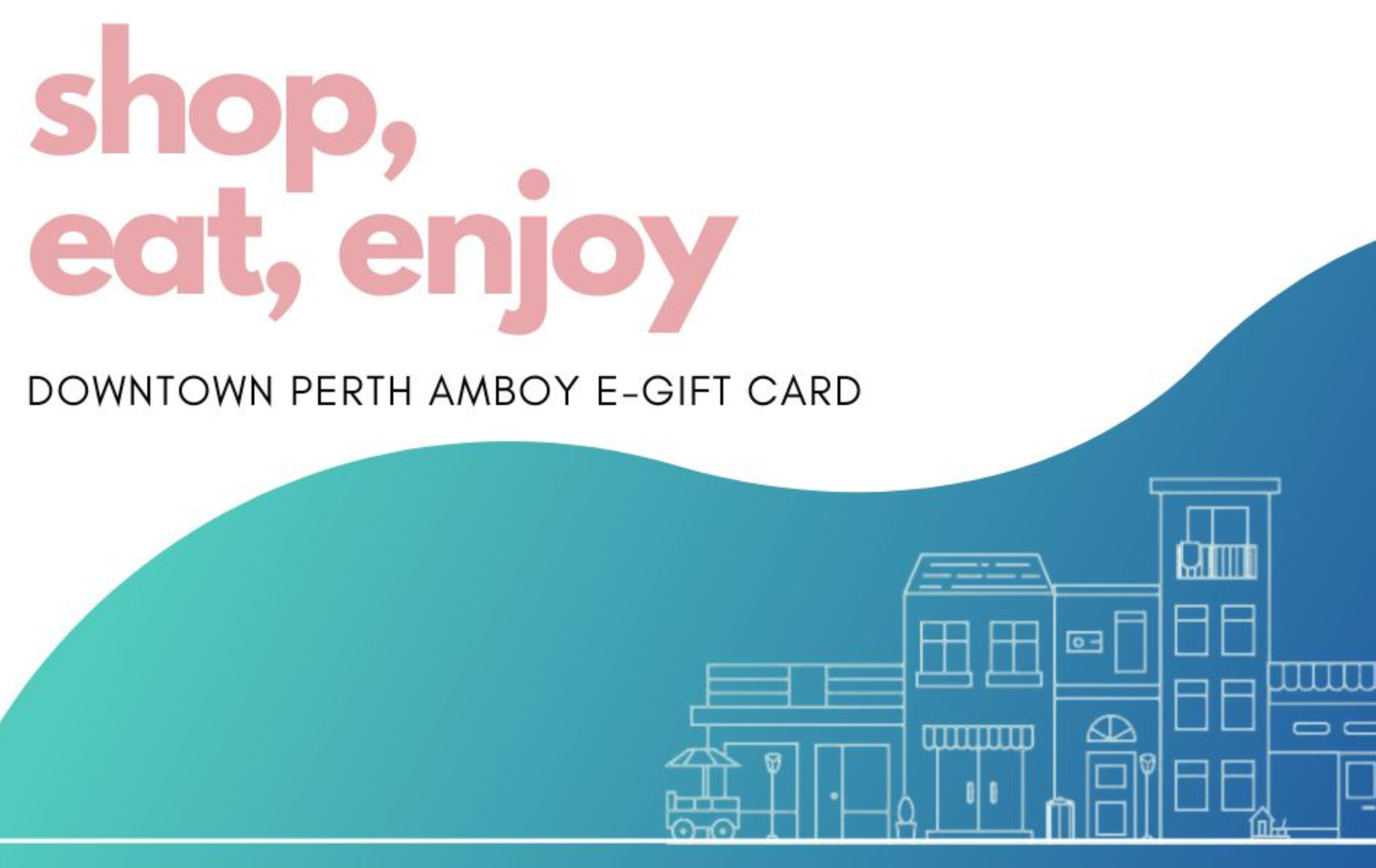 Downtown Perth Amboy Digital Gift Card